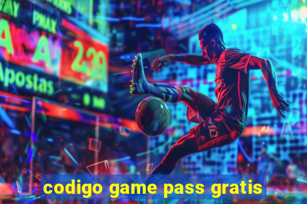 codigo game pass gratis